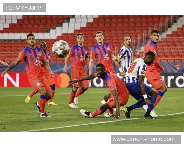 波尔图狂胜切尔西五球大捷全场沸腾瞬间回顾与分析